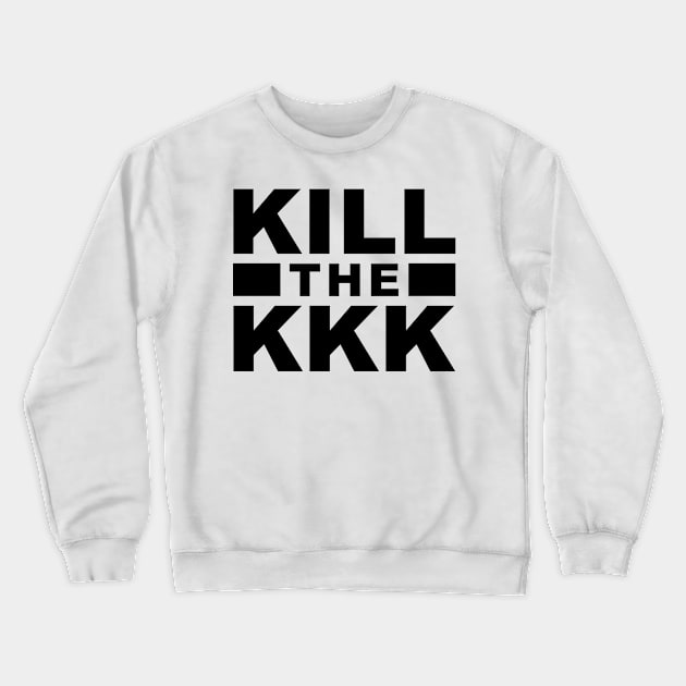 kill the kkk Crewneck Sweatshirt by polisci